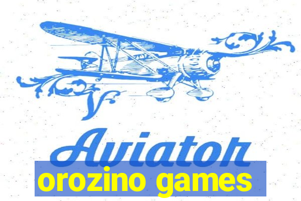 orozino games